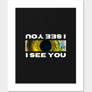 I see you Posters and Art